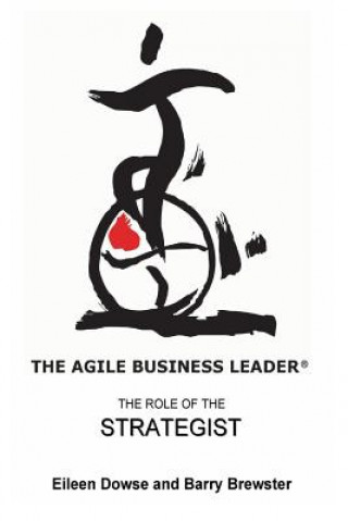 Könyv The Agile Business Leader: The Role Of The Strategist Barry Brewster
