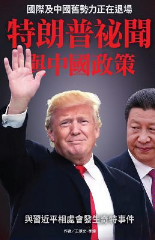 Kniha The Mystery of Trump and His Chinese Policy New Epoch Weekly