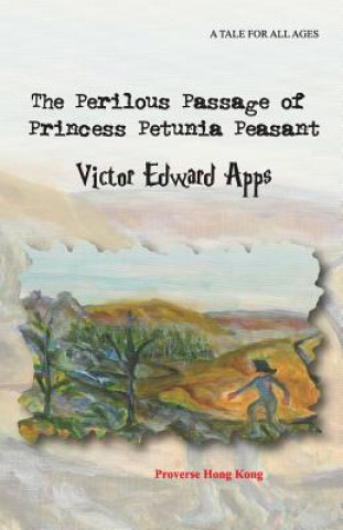 Knjiga The Perilous Passage of Princess Petunia Peasant Victor Edward Apps