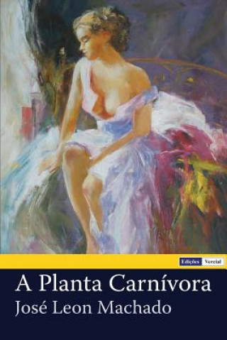 Buch A Planta Carnivora Jose Leon Machado