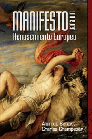 Kniha Manifesto Para Um Renascimento Europeu Alain de Benoist