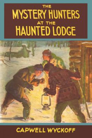 Buch The Mystery Hunters at the Haunted Lodge Capwell Wyckoff