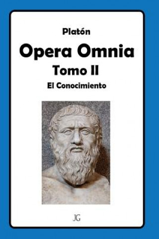 Könyv Platón Opera Omnia Tomo II: El Conocimiento Javier Galvez S