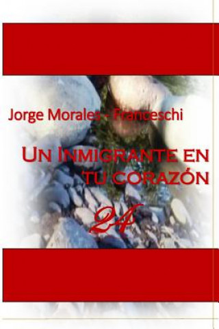 Knjiga Inmigrante En Tu Corazon Jorge Morales Franceschi