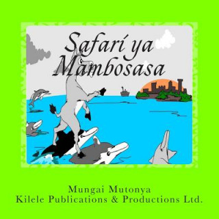 Kniha Safari YA Mambosasa Mungai Mutonya