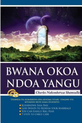 Kniha Bwana Okoa Ndoa Yangu Charles Nakembetwa Shamsulla