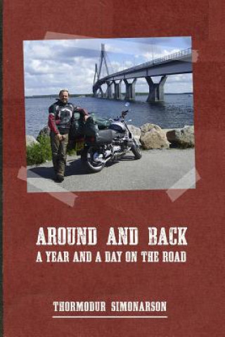 Książka Around and Back: a year and a day on the road Thormodur Simonarson