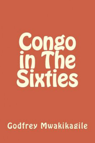 Książka Congo in The Sixties Godfrey Mwakikagile