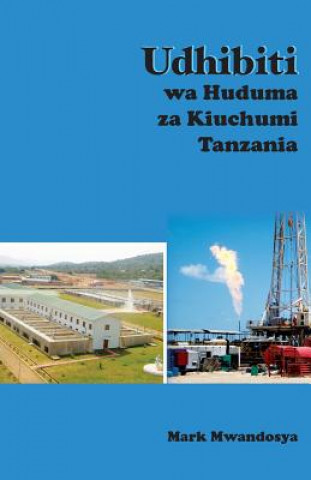 Kniha Udhibiti Wa Huduma Za Kiuchumi Tanzania Mark Mwandosya