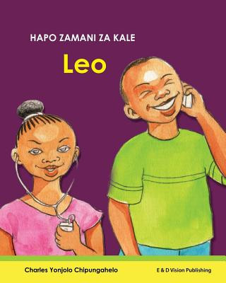 Kniha Hapo Zamani Za Kale: Leo Charles Yonjolo Chipungahelo