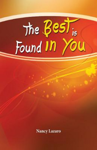 Kniha The Best is Found in You Nancy Lazaro