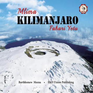 Könyv Mlima Kilimanjaro Fahari Yetu Bartholomew Meena