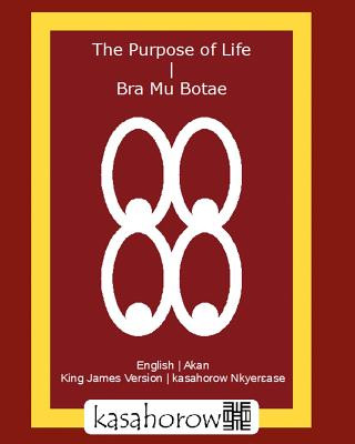 Carte The Purpose Of Life - Bra Mu Botae kasahorow