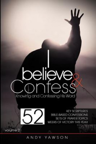 Könyv I believe and confess - Volume 2: Knowing and confessing His Word Andy Yawson