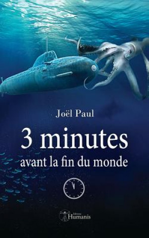 Könyv 3 Minutes Avant La Fin Du Monde Joel Paul