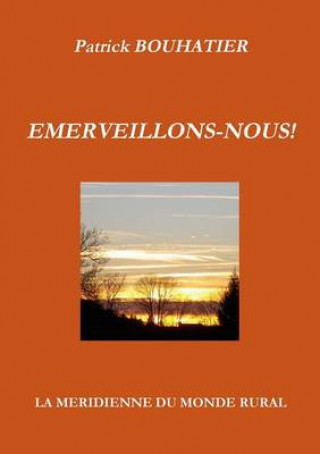 Boek Emerveillons-Nous ! Patrick Bouhatier