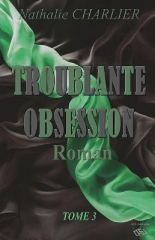 Książka Troublante Obsession: Tome 3 Nathalie Charlier