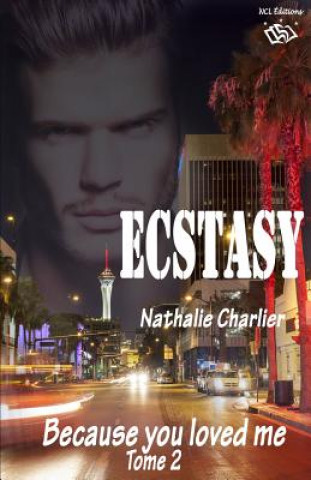 Boek Ecstasy: Tome 2: Because you loved me Nathalie Charlier