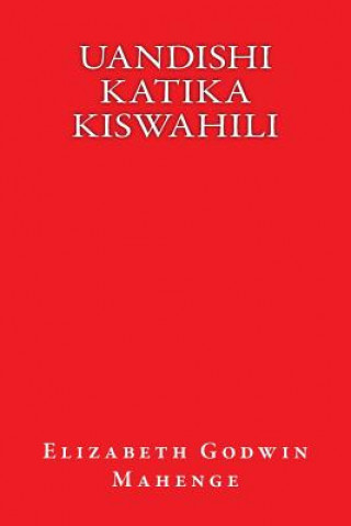 Kniha Uandishi Katika Kiswahili Elizabeth Godwin Mahenge
