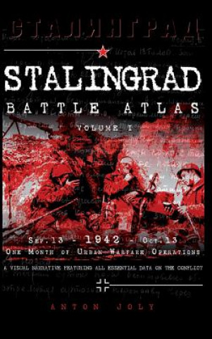 Könyv Stalingrad Battle Atlas Anton Joly