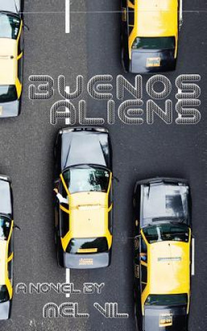 Knjiga Buenos Aliens Mel Vil