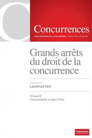 Kniha Grands arrets du droit de la concurrence Vol. II Laurence Idot