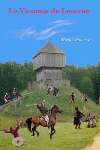 Kniha Le vicomte de Lescran M Michel Rouvere