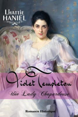 Книга Violet Templeton, une lady chapardeuse Miss Lhattie Haniel