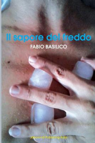 Книга Il sapore del freddo Fabio Basilico