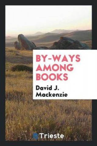 Carte By-Ways Among Books David J. Mackenzie