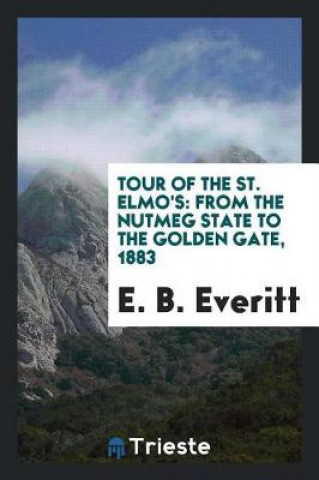 Carte Tour of the St. Elmo's E. B. Everitt