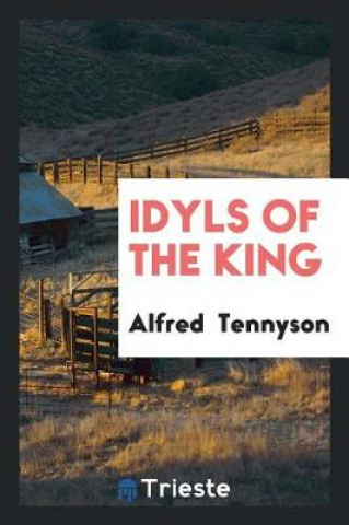 Książka Idyls of the King Alfred Tennyson