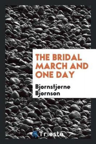 Knjiga Bridal March and One Day Björnstjerne Björnson