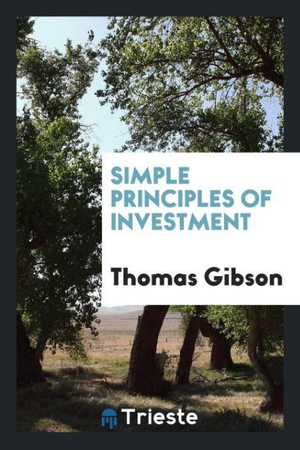 Knjiga Simple Principles of Investment Thomas Gibson