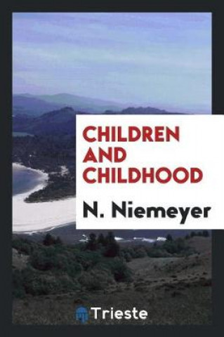 Kniha Children and Childhood N. Niemeyer