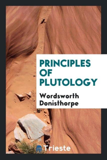 Kniha Principles of Plutology Wordsworth Donisthorpe