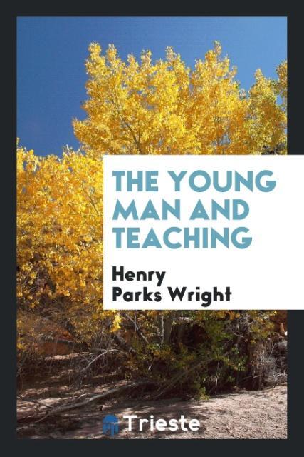 Knjiga Young Man and Teaching Henry Parks Wright