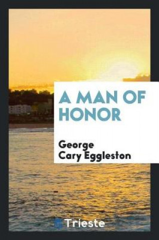 Książka Man of Honor George Cary Eggleston