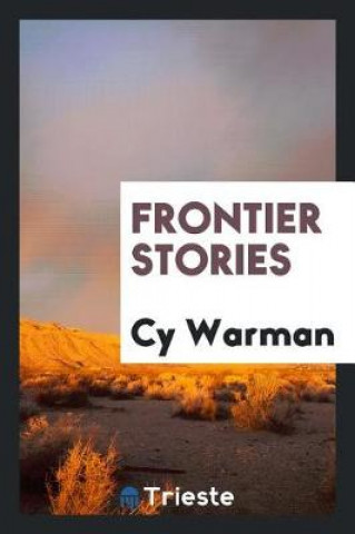 Книга Frontier Stories Cy Warman