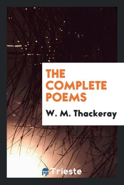 Carte Complete Poems W. M. Thackeray