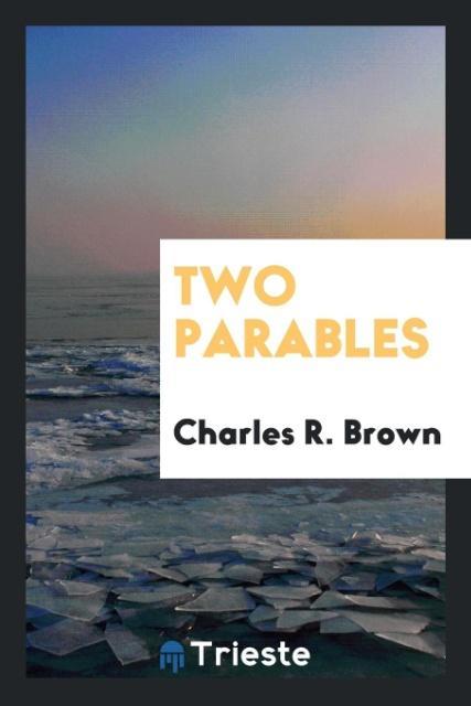 Knjiga Two Parables Charles R. Brown