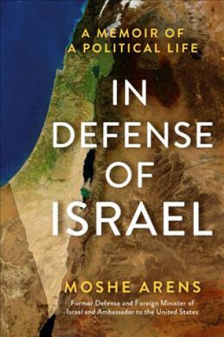 Kniha In Defense of Israel Moshe Arens