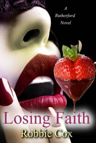 Könyv Losing Faith: A Rutherford Novel Robbie Cox