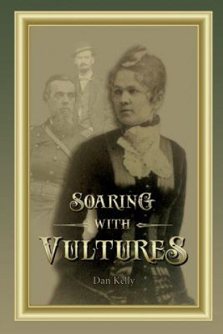 Book "Soaring with Vultures" Dan Kelly
