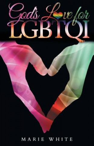 Kniha God's Love for LGBTQI Marie White