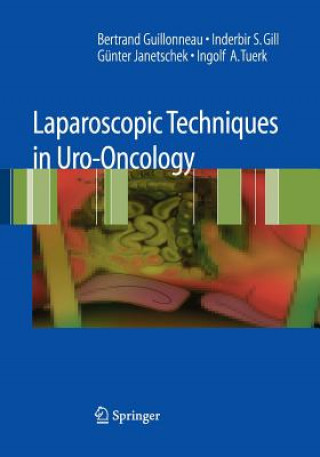 Kniha Laparoscopic Techniques in Uro-Oncology Inderbir S. Gill