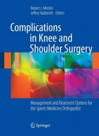 Książka Complications in Knee and Shoulder Surgery Jeffrey Halbrecht