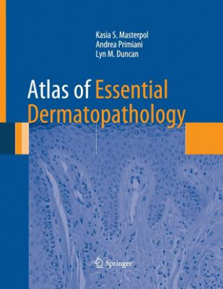 Carte Atlas of Essential Dermatopathology Lyn M. Duncan