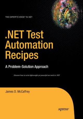 Kniha .NET Test Automation Recipes James Mccaffrey