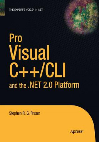 Kniha Pro Visual C++/CLI and the .NET 2.0 Platform Stephen R. G. Fraser